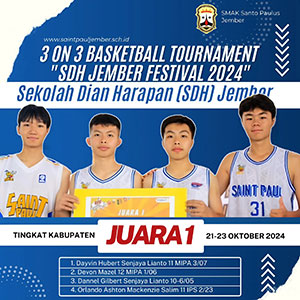 Juara 1 3 on 3 Basketball Tournament "SDH Jember Festival 2024"-Sekolah Dian Harapan (SDH) Jember