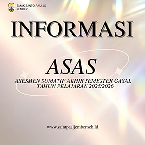 Informasi Asesmen Sumatif Akhir Semester (ASAS) Gasal Tahun Pelajaran 2025/2026 Informasi Asesmen Sumatif Akhir Semester (ASAS) Gasal Tahun Pelajaran 2025/2026