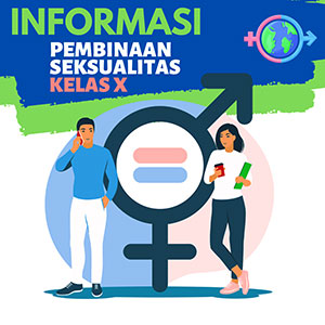 Informasi Pembinaan Sexsualitas Kelas X