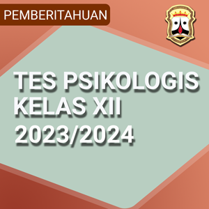 Pemberitahuan Tes Psikologis Kelas 12 Pemberitahuan Tes Psikologis Kelas 12