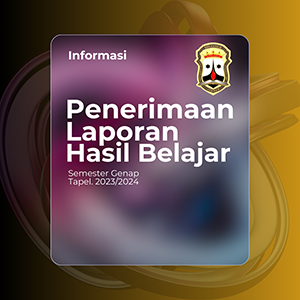 Penerimaan Laporan Hasil Belajar Semester Genap Tahun Pelajaran 2023/2024
