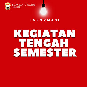 Informasi Kegiatan Tengah Semester Informasi Kegiatan Tengah Semester