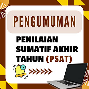 Informasi Penilaian Sumatif Akhir Tahun (PSAT) Tahun Pelajaran 2025/2026